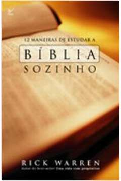 Livro Maneiras De Estudar A B Blia Sozinho Rick Warren Estante