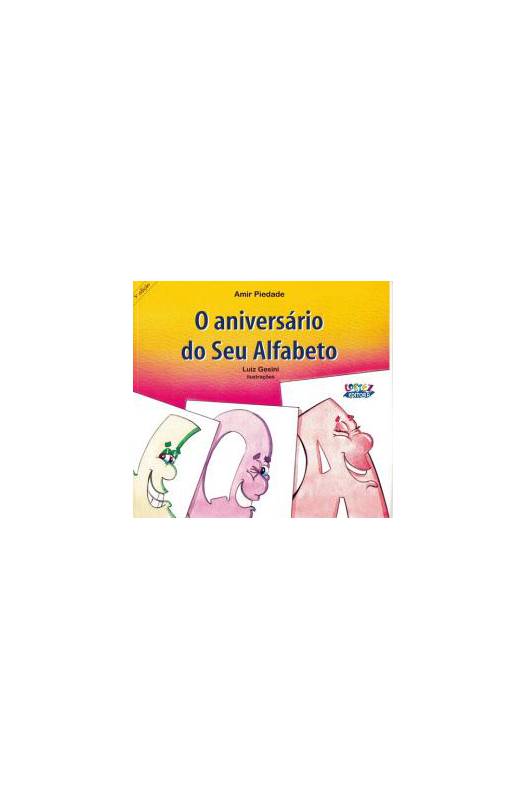 Livro O Anivers Rio Do Seu Alfabeto Amir Piedade Estante Virtual