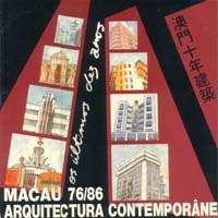 Os Ultimos Dez Anos - Macau 76/86 Arquitetura Contemporânea