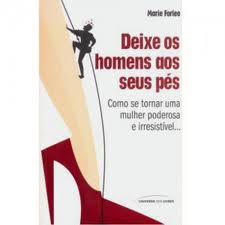 Deixe os Homens aos Seus Pés