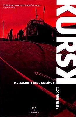 Kursk - o Orgulho Perdido da Rssia