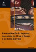 A Conscincia do Impacto Nas Obras de Cruz e Sousa e de Lima Barreto