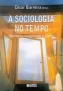 A Sociologia no Tempo - Memória, imaginação e utopia