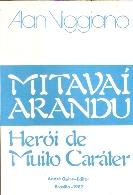 Mitavaí Arandu - Herói de Muito Caráter