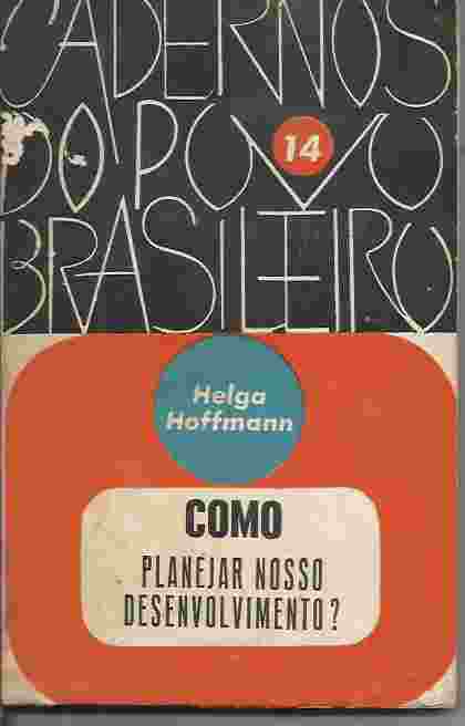 Como Planejar Nosso Desenvolvimento - Cadernos do Povo Brasileiro - 14