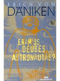 Eram os Deuses Astronautas