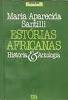 Estrias Africanas Histria e Antologia