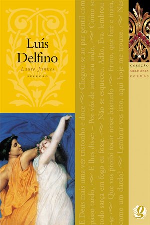 Melhores Poemas de Luís Delfino - Selecionado por Lauro Junkes