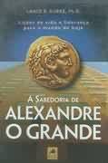 A Sabedoria de Alexandre o Grande