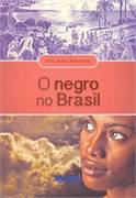 O Negro no Brasil da Senzala  Guerra do Paraguai