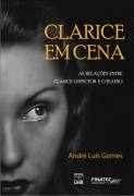 Clarice Em Cena: as Relaes Entre Clarice Lispector e o Teatro