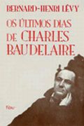 Os últimos Dias de Charles Baudelaire