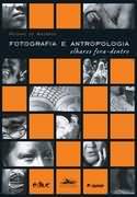 Fotografia e Antropologia- Olhares Fora-dentro