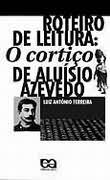Roteiro de Leitura: o Cortiço de Aluísio Azevedo