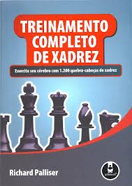 Livro: Treinamento Completo de Xadrez - Richard Palliser