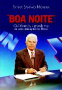 Boa Noite: Cid Moreira, a grande voz da comunicação do Brasil
