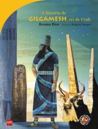 A Histria de Gilgamesh, Rei de Uruk