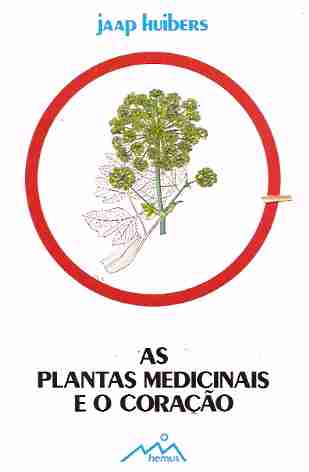 As Plantas Medicinais e o Coraçao