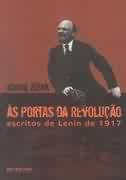 Às Portas da REvolução - Escritos de Lenin de 1917