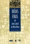 Ideias Fixas de Joao Cabral de Melo Neto