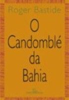 O Candombl da Bahia