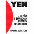 Yen - o Japo e Seu Novo Imprio Financeiro
