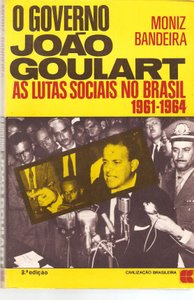 O Governo Joo Goulart as Lutas Sociais no Brasil 1961-1964