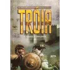 Tróia - o Romance de uma Guerra