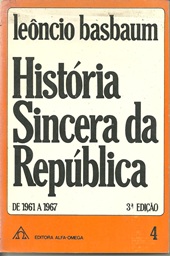 História sincera da república - volume 4: de 1961 a 1967