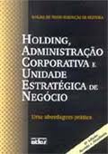 Holding, Administrao Corporativa e Unidade Estratgica de Negcio