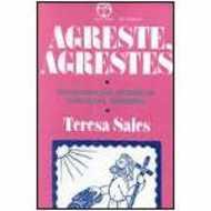 Agreste, Agrestes - Transformações Recentes na Agricultura Nordestina
