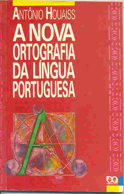 A Nova Ortografia da Língua Portuguesa