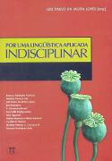 Por uma Linguistica Aplicada Indisciplinar
