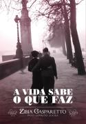 A Vida Sabe o Que Faz