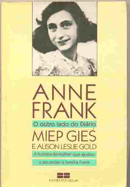 Livro: Anne Frank O Outro Lado Do Diário - Miep Gies E Alison Leslie ...