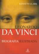 Leonardo da Vinci - Biografia Ilustrada