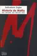 Historia da Mafia. das Origens aos Nossos Dias