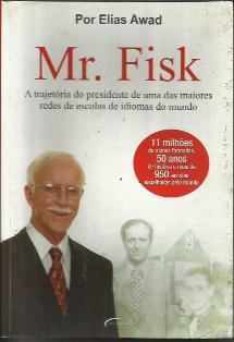 Mr. Fisk: a Trajetoria do Presidente de uma das Maiores Redes De...