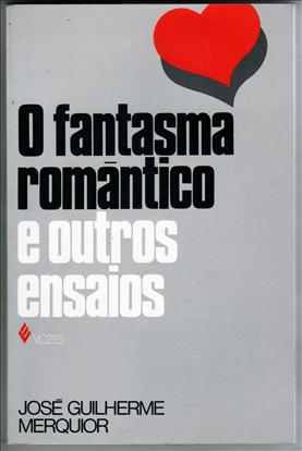 O Fantasma Romântico e Outros Ensaios