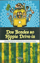 Dos Bondes ao Hippie Drive-in