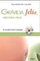 Grávida Feliz, Obstetra Feliz