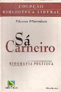 Sá Carneiro - Biografia Política - Coleção Biblioteca Liberal