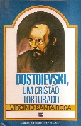 Dostoievski - Um Cristão Torturado