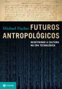 Futuros Antropológicos: Redefinindo a Cultura na Era Tecnológica