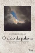 O Cho da Palavra - Cinema e Literatura no Brasil