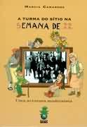 A Turma do Sítio na Semana de 22