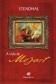 A Vida De Mozart, de Stendhal - A Vida De Mozart - Regra Do Jogo