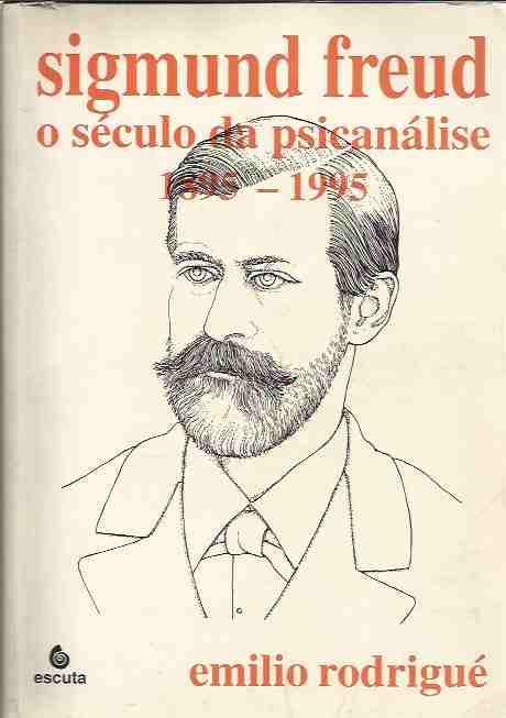 Sigmund Freud o Século da Psicanálise 1895-1995