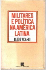 Militares E Politica Na America Latina