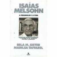 Isaas Melsohn - a Psicanlise e a Vida